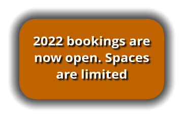 2022 bookings are now open. Spaces are limited